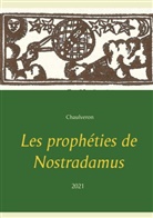 Chaulveron, Michel Nostradamus - Les prophéties de Nostradamus