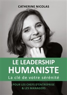 Catherine Nicolas - Le Leadership Humaniste