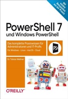 Weltner, Tobias (Dr.) Weltner, Tobias (Tobias) Weltner - PowerShell 7 und Windows PowerShell