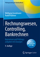 Wolfgang Grundmann, Rudolf Rathner - Rechnungswesen, Controlling, Bankrechnen, m. 1 Buch, m. 1 E-Book