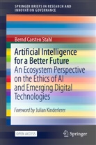 Bernd Stahl, Bernd Carsten Stahl - Artificial Intelligence for a Better Future