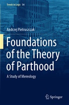 Andrzej Pietruszczak - Foundations of the Theory of Parthood