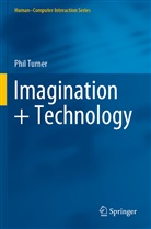 Phil Turner - Imagination + Technology