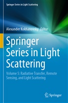 Alexande Kokhanovsky, Alexander Kokhanovsky - Springer Series in Light Scattering