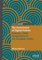 Mirela M¿rcu¿, Mirela Marcut - The Governance of Digital Policies