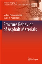Majid Reza Ayatollahi, Sadja Pirmohammad, Sadjad Pirmohammad - Fracture Behavior of Asphalt Materials