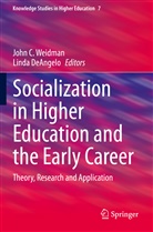 Joh C Weidman, John C Weidman, DeAngelo, DeAngelo, Linda DeAngelo, John C Weidman... - Socialization in Higher Education and the Early Career