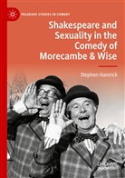Stephen Hamrick - Shakespeare and Sexuality in the Comedy of Morecambe & Wise