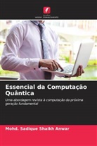 Mohd Sadique Shaikh Anwar, Mohd. Sadique Shaikh Anwar - Essencial da Computação Quântica
