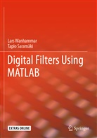 Tapio Saramaki, Tapio Saramäki, Wanhammar, Lar Wanhammar, Lars Wanhammar - Digital Filters Using MATLAB