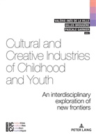 Gille Brougère, Gilles Brougère, Brougère Gilles, Valérie-Iné De la Ville, Valérie-Inés de La Ville, Pascal Garnier... - Cultural and Creative Industries of Childhood and Youth