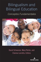 Claren Larrotta, Clarena Larrotta, Mary Petron, Mar Petrón, Mary Petrón, Davi Schwarzer... - Bilingualism and Bilingual Education