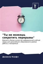 Daniela Knafl - "Ty ne mozhesh' sokratit' pererywy"