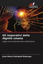 Jean-Marie Katubadi-Bakenge - Gli imperativi della dignità umana