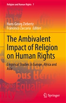 Zaccaria, Zaccaria, Francesco Zaccaria, Hans-Geor Ziebertz, Hans-Georg Ziebertz - The Ambivalent Impact of Religion on Human Rights