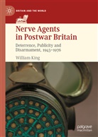 William King - Nerve Agents in Postwar Britain