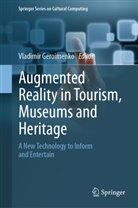 Vladimi Geroimenko, Vladimir Geroimenko - Augmented Reality in Tourism, Museums and Heritage