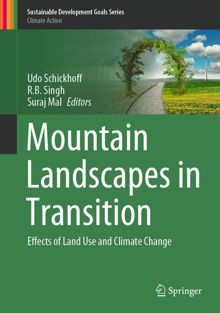 B Singh, R B Singh, Suraj Mal, Udo Schickhoff, R. B. Singh, … - Mountain Landscapes in Transition Effects of Land Use and Climate Change