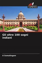 A. Somalingam - Gli oltre 100 sogni indiani