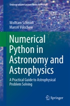 Wolfra Schmidt, Wolfram Schmidt, Marcel Völschow - Numerical Python in Astronomy and Astrophysics
