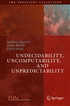 Anthony Aguirre, Zeey Merali, Zeeya Merali, Dave Sloan, David Sloan - Undecidability, Uncomputability, and Unpredictability