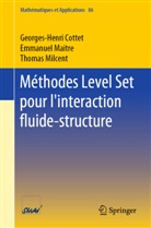 Georges-Henr Cottet, Georges-Henri Cottet, Emmanue Maitre, Emmanuel Maitre, Th Milcent, Thomas Milcent - Méthodes Level Set pour l'interaction fluide-structure
