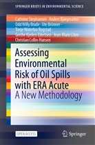 Ander Bjørgesæter, Anders Bjørgesæter, Ute Brönner, Od Brude, Odd Willy Brude, Christian Collin-Hansen... - Assessing Environmental Risk of Oil Spills with ERA Acute