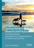 Arnd Büssing, Arndt Büssing - Spiritual Needs in Research and Practice