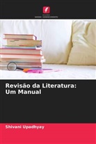 Shivani Upadhyay - Revisão da Literatura: Um Manual