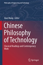 Qia Wang, Qian Wang - Chinese Philosophy of Technology