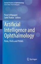 Paru Ichhpujani, Parul Ichhpujani, Thakur, Thakur, Sahil Thakur - Artificial Intelligence and Ophthalmology