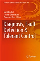 Nabil Derbel, Jawha Ghommam, Jawhar Ghommam, Quanmin Zhu - Diagnosis, Fault Detection & Tolerant Control