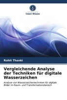 Rohit Thanki - Vergleichende Analyse der Techniken für digitale Wasserzeichen