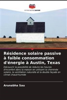 Arunabha Sau - Résidence solaire passive à faible consommation d'énergie à Austin, Texas