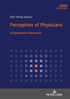 Eda Yilmaz Alarç¿N, EDA YILMAZ ALARÇIN - Perception of Physicians