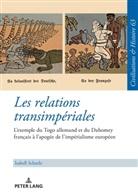 Isabell Scheele, Uwe Puschner - Les relations transimpériales