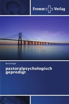 Bernd Nagel - pastoralpsychologisch gepredigt