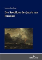Susanne Randhage - Die Seebilder des Jacob van Ruisdael