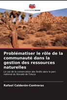 Rafael Calderón-Contreras - Problématiser le rôle de la communauté dans la gestion des ressources naturelles