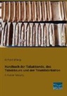 Richard Kißling - Handbuch der Tabakkunde, des Tabakbaues und der Tabakfabrikation