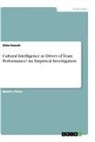 Aliza Dansch - Cultural Intelligence as Driver of Team Performance? An Empirical Investigation