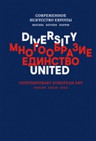 Simon Baker, Faina Balakhovskaya, Kay Heymer, Walter Smerling - Diversity United. Contemporary European Art