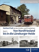 Ludge Kenning, Ludger Kenning, Alto Wagner - Reinhard Todt bei den Straßen- und Privatbahnen - Bahn- und Zeitgeschichte