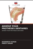 Dharmesh Kumar, Preeti Sagar - ADHÉSIF POUR PROTHÈSES DENTAIRES