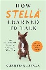 Christina Hunger - How Stella Learned to Talk