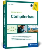 Uwe Meyer, Uwe (Dr.) Meyer - Grundkurs Compilerbau