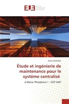 Aicha JALOUAJA - Étude et ingénierie de maintenance pour le système centralisé