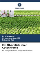 D Awasthi, D. K. Awasthi, Gyanendr Awasthi, Gyanendra Awasthi, Priyanka Raj - Ein Überblick über Cytochrome