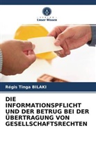 Régis Tinga Bilaki - DIE INFORMATIONSPFLICHT UND DER BETRUG BEI DER ÜBERTRAGUNG VON GESELLSCHAFTSRECHTEN