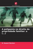 H. Kuassi Deckon - A poligamia no direito da propriedade familiar: a (...)